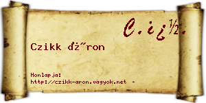 Czikk Áron névjegykártya